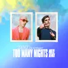 Too Many Nights Noizu Remix