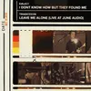 Leave Me Alone-Live at June Audio