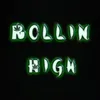 Rollin High