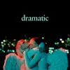 About dramatic Song