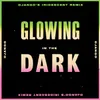 About Glowing In The Dark-Django's Iridescent Remix Song