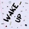 About WAKE UP Song