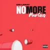 About No More Parties Song