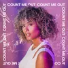 About Count Me Out Song