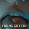 About Trendsetter Song