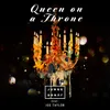 About Queen On A Throne Song