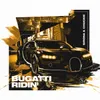 About Bugatti Ridin Song