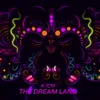 About The DreamLand Song