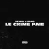 About LE CRIME PAIE Song
