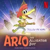 Follow Me Home From The Netflix Film: “Arlo The Alligator Boy”