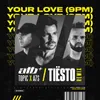 Your Love (9PM) Tiësto Remix