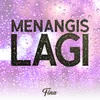 About Menangis Lagi Song