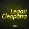 About Legasi Cleopatra Song