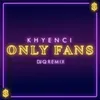 About Only Fans DJ Q Remix Song