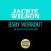About Baby Workout Live On The Ed Sullivan Show, March 31, 1963 Song