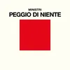 About Peggio Di Niente Song