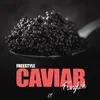 About Caviar (Freestyle) Song