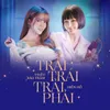 About Trải Trái Trải Phải Song