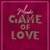 About Game Of Love Song