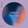 About Reign Forever Song