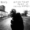 About Afro Trap Part. 11 (King Kong) Song