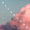 About All Around Song