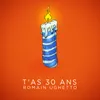 About T'as 30 ans Song
