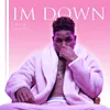 About I'm Down Song