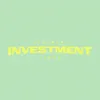 About INVESTMENT Song