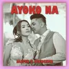 About AYOKO NA Song