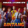 Bintang Original Sound Track From Projek : Anchor SPM