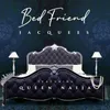 About Bed Friend Song