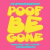 About Poof Be Gone Song