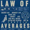 About LAW OF AVERAGES Song