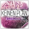 Keinen Plan