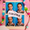 About Egoistka Song