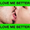 About Love Me Better Song