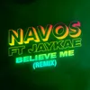 About Believe Me-Remix Song