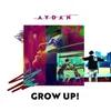 About Grow Up! Song