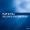 Six Days (On The Run) Flip & Fill Remix