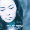 Trust My Feelings