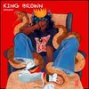About King Brown Song