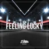 About Feeling Lucky Song