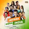 About Jeetega Mera India Song