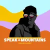 Speak To The Mountains