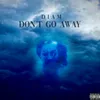 About Don’t go away Song