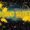 About Don't Sleep Song