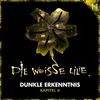 Dunkle Erkenntnis - Kapitel II - Teil 02