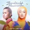 About Berakhirlah Pencarianku Song