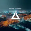About Maybe Tonight Song
